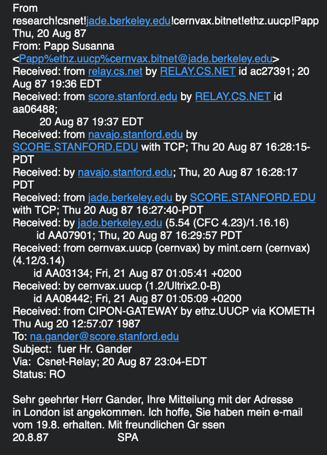 Ein Beispiel wie 1987 E-Mail verschickt wurde. Man sieht hier die einzelnen Stationen wie die Mail von der ETH zum Cern geht. Danach UUCP nach Berkeley und von dort nach Stanford.