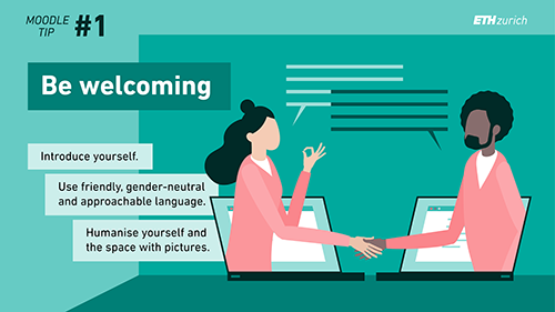 Be welcoming. Introduce yourself. Use friendly, gender-neutral and approachable language. 